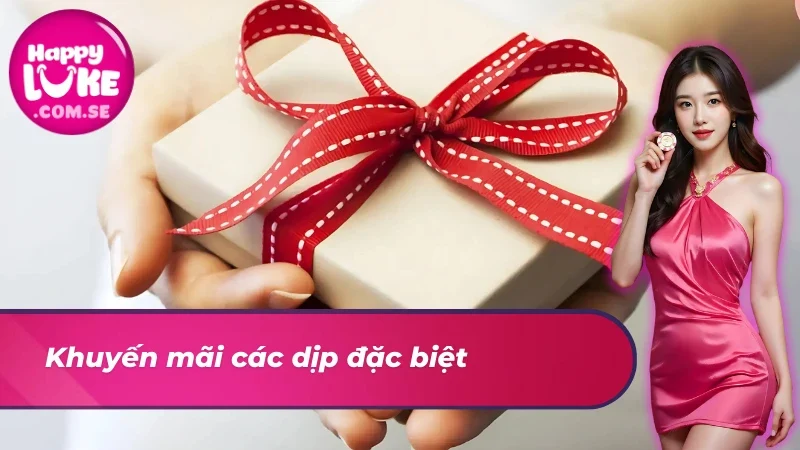 Khuyến Mãi HAPPYLUKE - Săn Thưởng Cực Đỉnh Từ Nhà Cái 4 Khuyến mãi dịp lễ tết