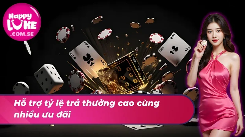Thương hiệu đem đến tỷ lệ trả thưởng cao với nhiều ưu đãi